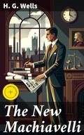 Cover: The New Machiavelli - Good Press
