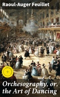 Cover: Orchesography, or, the Art of Dancing - Good Press