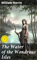 Cover: The Water of the Wondrous Isles - Good Press