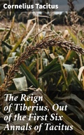 Cover: The Reign of Tiberius, Out of the First Six Annals of Tacitus - Good Press