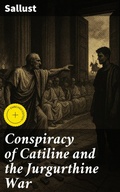 Cover: Conspiracy of Catiline and the Jurgurthine War - Good Press