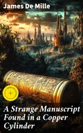 Cover: A Strange Manuscript Found in a Copper Cylinder - Good Press