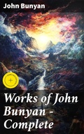 Cover: Works of John Bunyan - Complete - Good Press