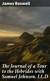 Abbildung von: The Journal of a Tour to the Hebrides with Samuel Johnson, LL.D - Good Press