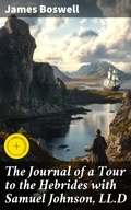 Cover: The Journal of a Tour to the Hebrides with Samuel Johnson, LL.D - Good Press