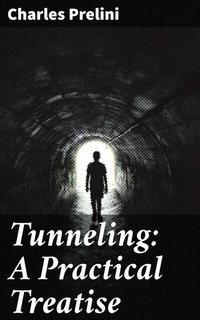 Abbildung von: Tunneling: A Practical Treatise - Good Press