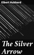 Cover: The Silver Arrow - Good Press