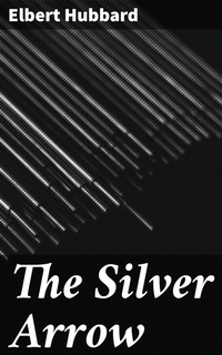Enlarge image Cover: The Silver Arrow - Good Press