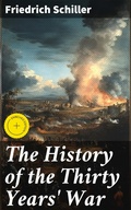 Cover: The History of the Thirty Years' War - Good Press