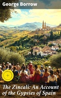 Cover: The Zincali: An Account of the Gypsies of Spain - Good Press