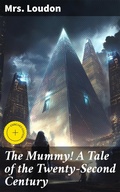 Cover: The Mummy! A Tale of the Twenty-Second Century - Good Press