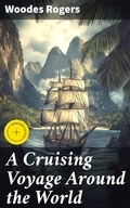Cover: A Cruising Voyage Around the World - Good Press