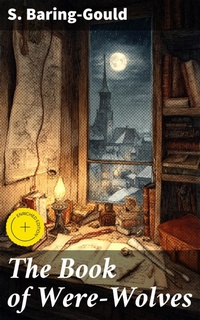 Enlarge image Cover: The Book of Were-Wolves - Good Press