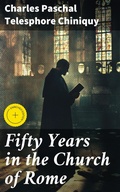 Cover: Fifty Years in the Church of Rome - Good Press
