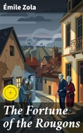 Cover: The Fortune of the Rougons - Good Press