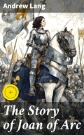Cover: The Story of Joan of Arc - Good Press