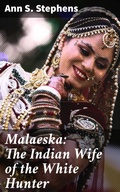Cover: Malaeska: The Indian Wife of the White Hunter - Good Press