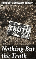 Cover: Nothing But the Truth - Good Press