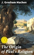 Cover: The Origin of Paul's Religion - Good Press