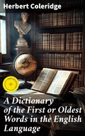 Cover: A Dictionary of the First or Oldest Words in the English Language - Good Press