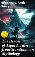 Cover: The Heroes of Asgard: Tales from Scandinavian Mythology - Good Press