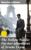 Cover: The Hollow Needle; Further adventures of Arsene Lupin - Good Press