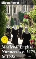 Cover: Medieval English Nunneries c. 1275 to 1535 - Good Press