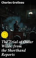 Cover: The Trial of Oscar Wilde, from the Shorthand Reports - Good Press