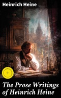 Cover: The Prose Writings of Heinrich Heine - Good Press
