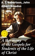 Cover: A Harmony of the Gospels for Students of the Life of Christ - Good Press