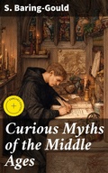 Cover: Curious Myths of the Middle Ages - Good Press