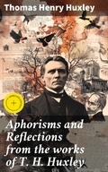 Cover: Aphorisms and Reflections from the works of T. H. Huxley - Good Press