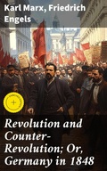 Cover: Revolution and Counter-Revolution; Or, Germany in 1848 - Good Press