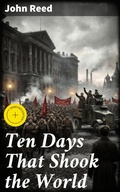 Cover: Ten Days That Shook the World - Good Press