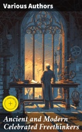 Cover: Ancient and Modern Celebrated Freethinkers - Good Press