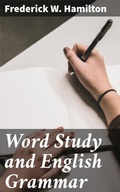Cover: Word Study and English Grammar - Good Press