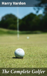 Abbildung von: The Complete Golfer - Good Press