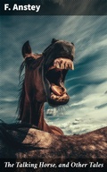 Cover: The Talking Horse, and Other Tales - Good Press