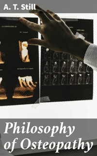 Abbildung von: Philosophy of Osteopathy - Good Press