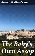 Cover: The Baby's Own Aesop - Good Press