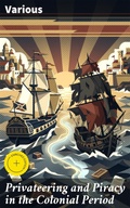 Cover: Privateering and Piracy in the Colonial Period - Good Press