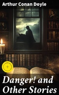 Cover: Danger! and Other Stories - Good Press