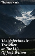 Cover: The Vnfortunate Traveller, or The Life Of Jack Wilton - Good Press