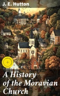 Cover: A History of the Moravian Church - Good Press