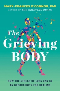 Abbildung von: The Grieving Body - HarperOne