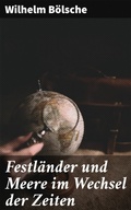Cover: Festl&auml;nder und Meere im Wechsel der Zeiten - Good Press