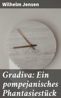 Cover: Gradiva: Ein pompejanisches Phantasiest&uuml;ck - Good Press