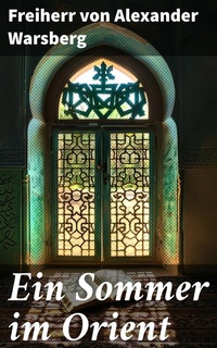 Abbildung von: Ein Sommer im Orient - Good Press