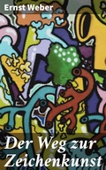 Cover: Der Weg zur Zeichenkunst - Good Press