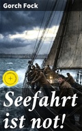 Cover: Seefahrt ist not! - Good Press
